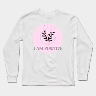 Affirmation Collection - I Am Positive (Pink) Long Sleeve T-Shirt